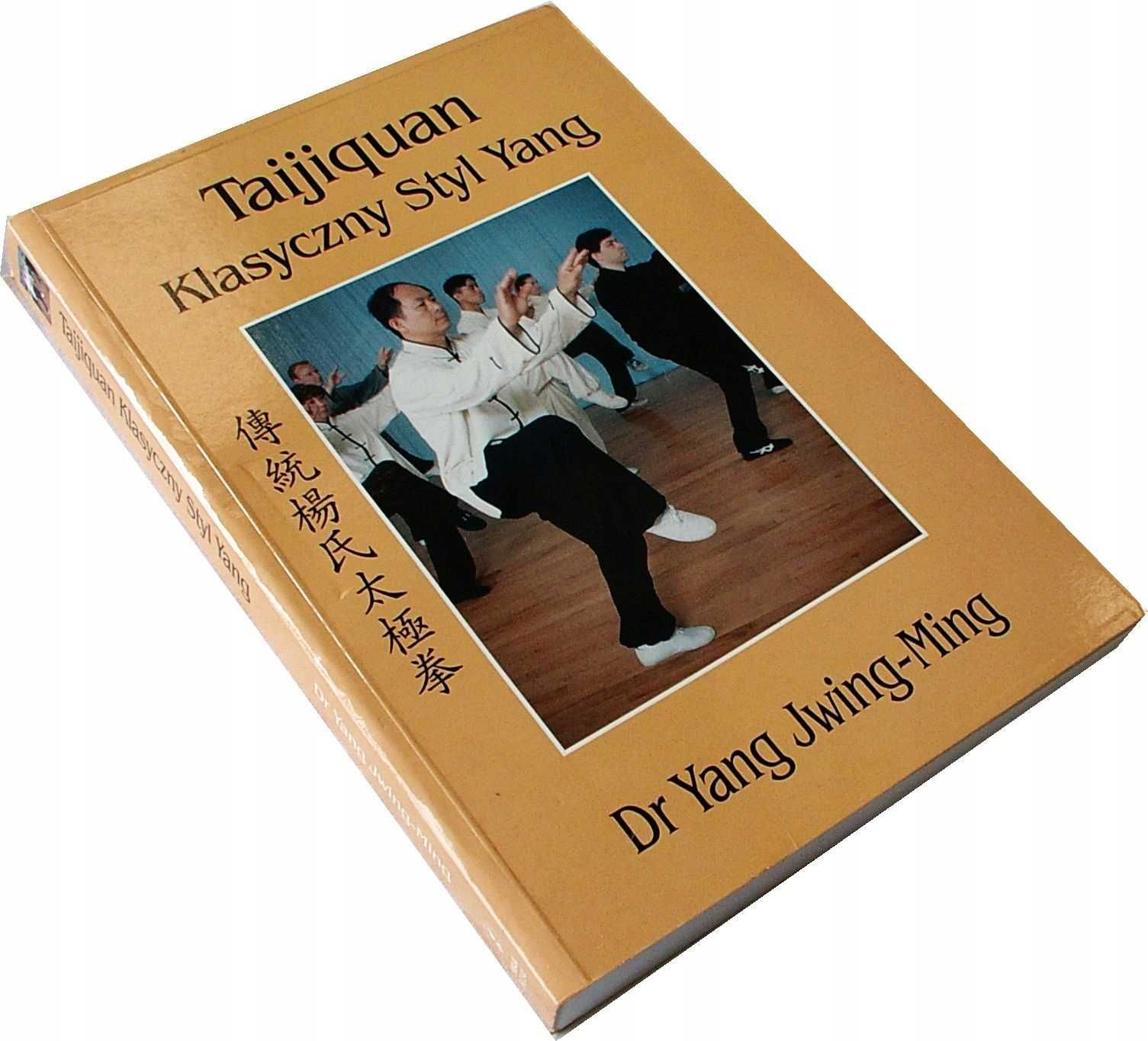 TAIJIQUAN Klasyczny styl Yang - Yang Jwing Ming