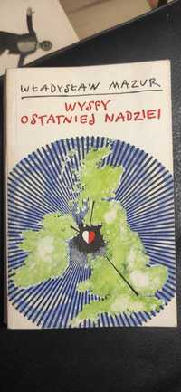 "Wyspy ostatniej nadziei" Władysław Mazur