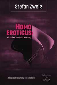 Homo Eroticus. Historia Giacomo Casanovy