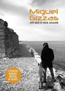 Livro Até que o Mar Acalme de Miguel Gizzas [Portes Grátis]