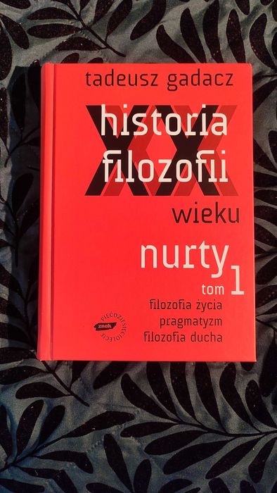Tadeusz Gadacz historia filozofii XX wieku nurty tom 1 CD