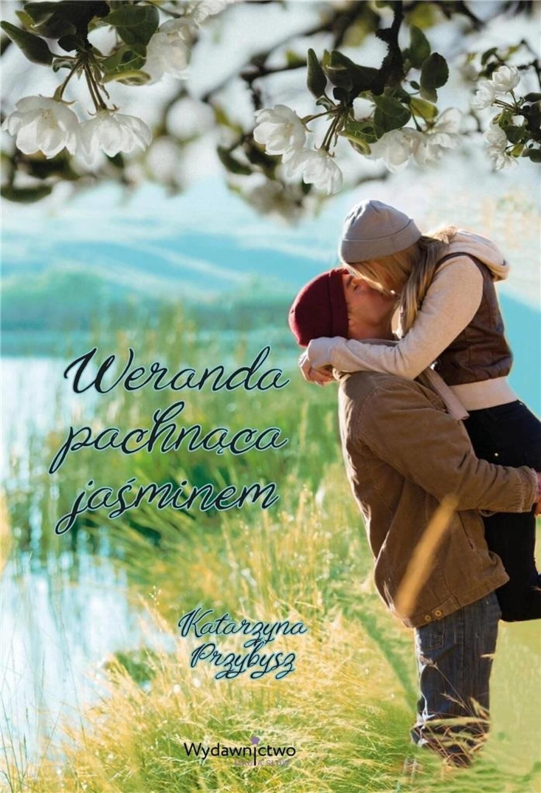 Weranda pachnąca jaśminem Magia Słów Katarzyna Przybysz Rok wydania