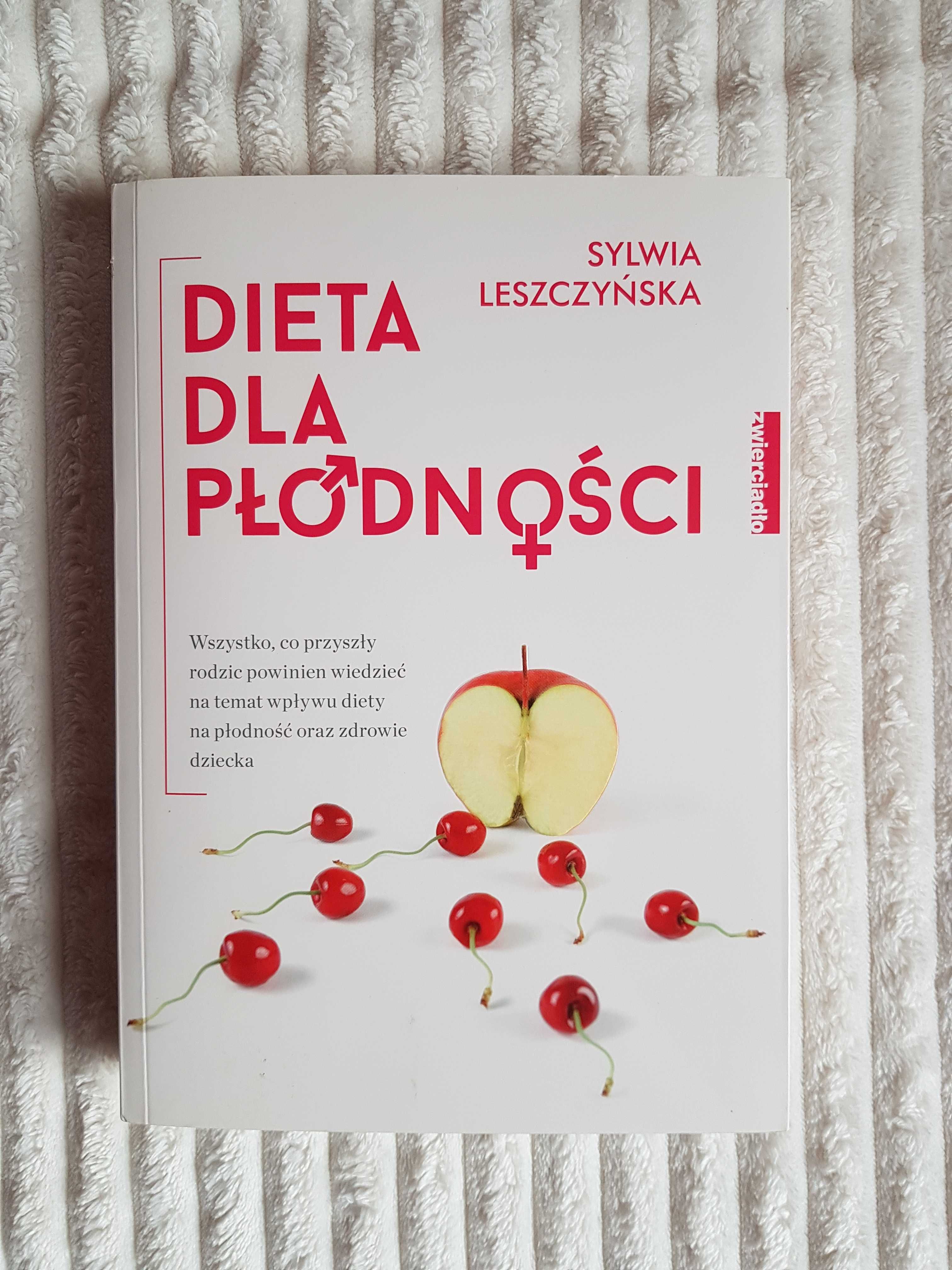 Sylwia Leszczyńska Dieta dla Płodności Zwierciadło 2017