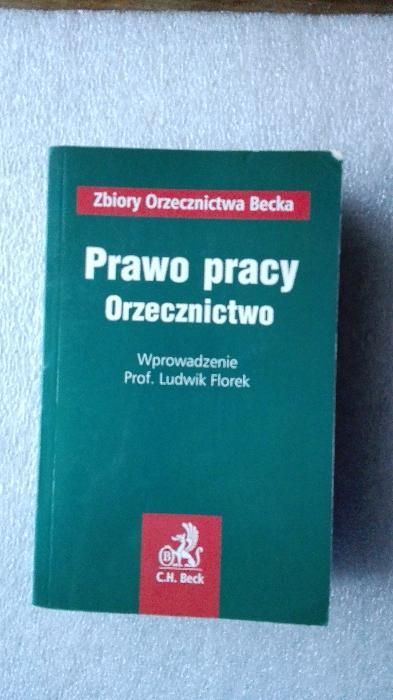 Prawo pracy Orzecznictwo L. Florek 2009