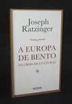 Livro A Europa de Bento na Crise de Culturas Joseph Ratzinger