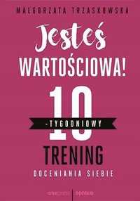 Jesteś Wartościowa! 10-tygodniowy Trening.