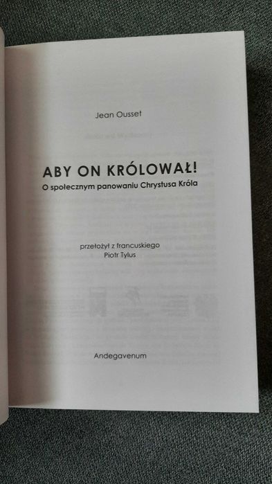 Jean Ousset Aby On królował! O społecznym panowaniu Chrystusa