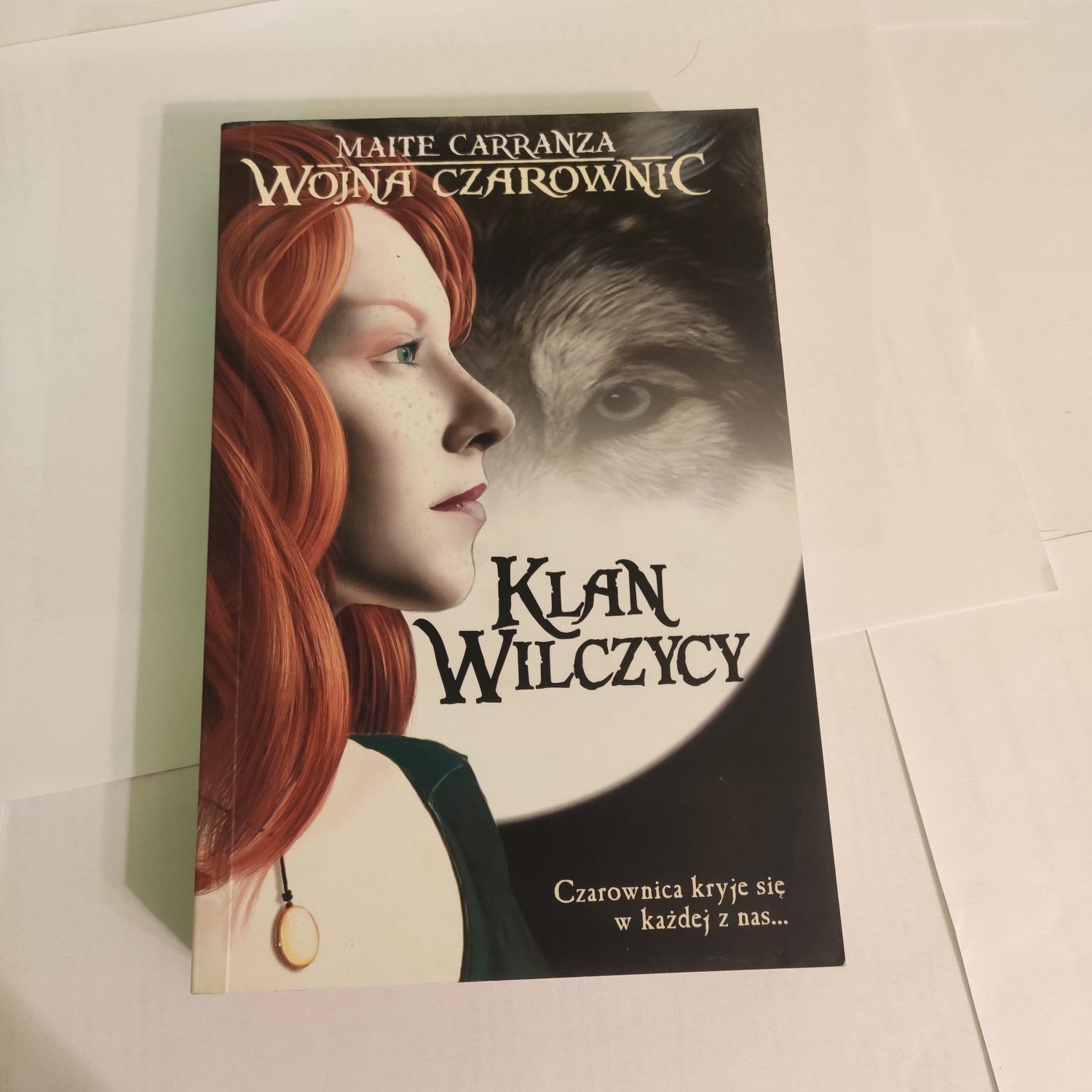 Klan wilczycy - Maite Carranza Wojna Czarownic 1