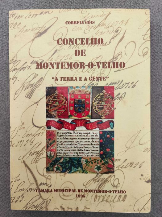 Concelho de Montemor -o - Velho - A Terra e a Gente