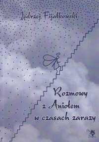 Rozmowy Z Aniołem W Czasach Zarazy