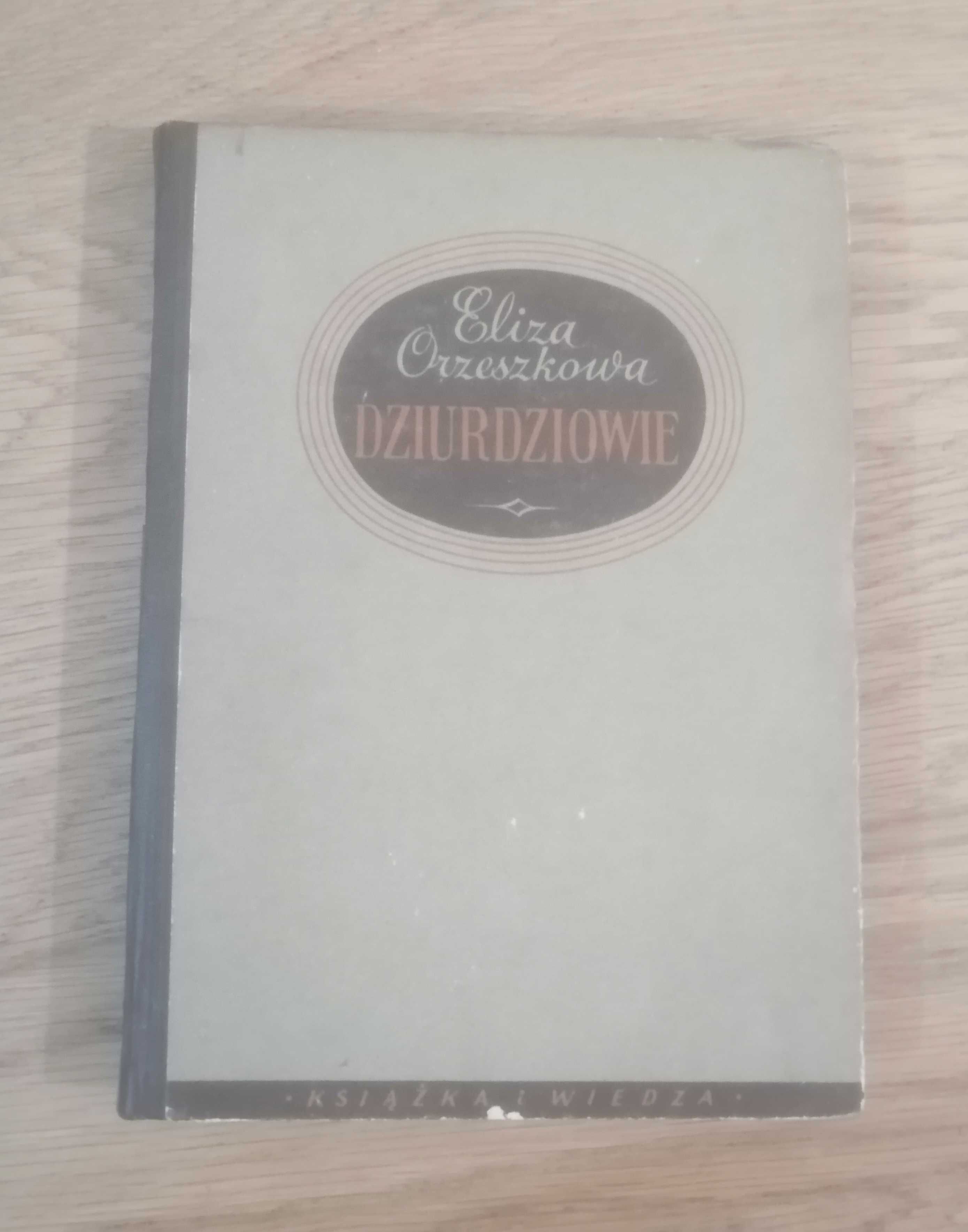 Eliza Orzeszkowa - Dziurdziowie wydanie z 1949 r