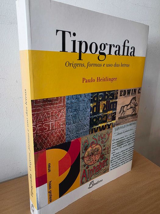 Livro Tipografia: Origens, Formas e Uso das Letras de Paulo Heitlinger