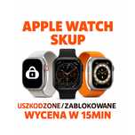 SKUP APPLE WATCH uszkodzone/zablokowane/sprawne