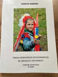 Henryk Nawar/ Praca Opiekunczo Wychowawcza na obozach i koloniach