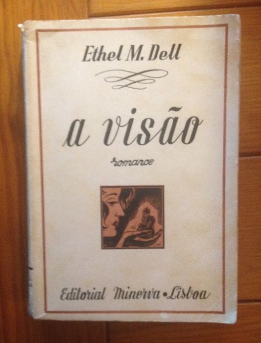 Ethel M. Dell - A visão