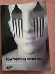 Psychopaci są wśród nas Robert D Hare