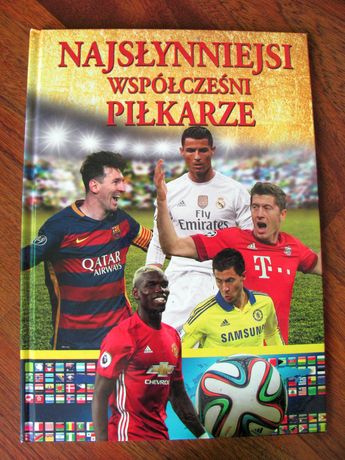 Album książka Najsłynniejsi współcześni piłkarze