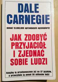 Jak zdobyć przyjaciół i zdjednać sobie ludzi Dale Carnegie