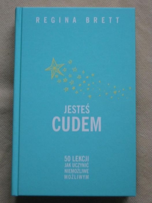 Jesteś cudem. Regina Brett