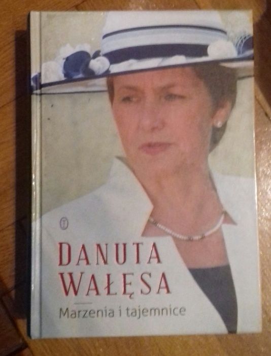 Danuta Wałęsa Marzenia i Tajemnice