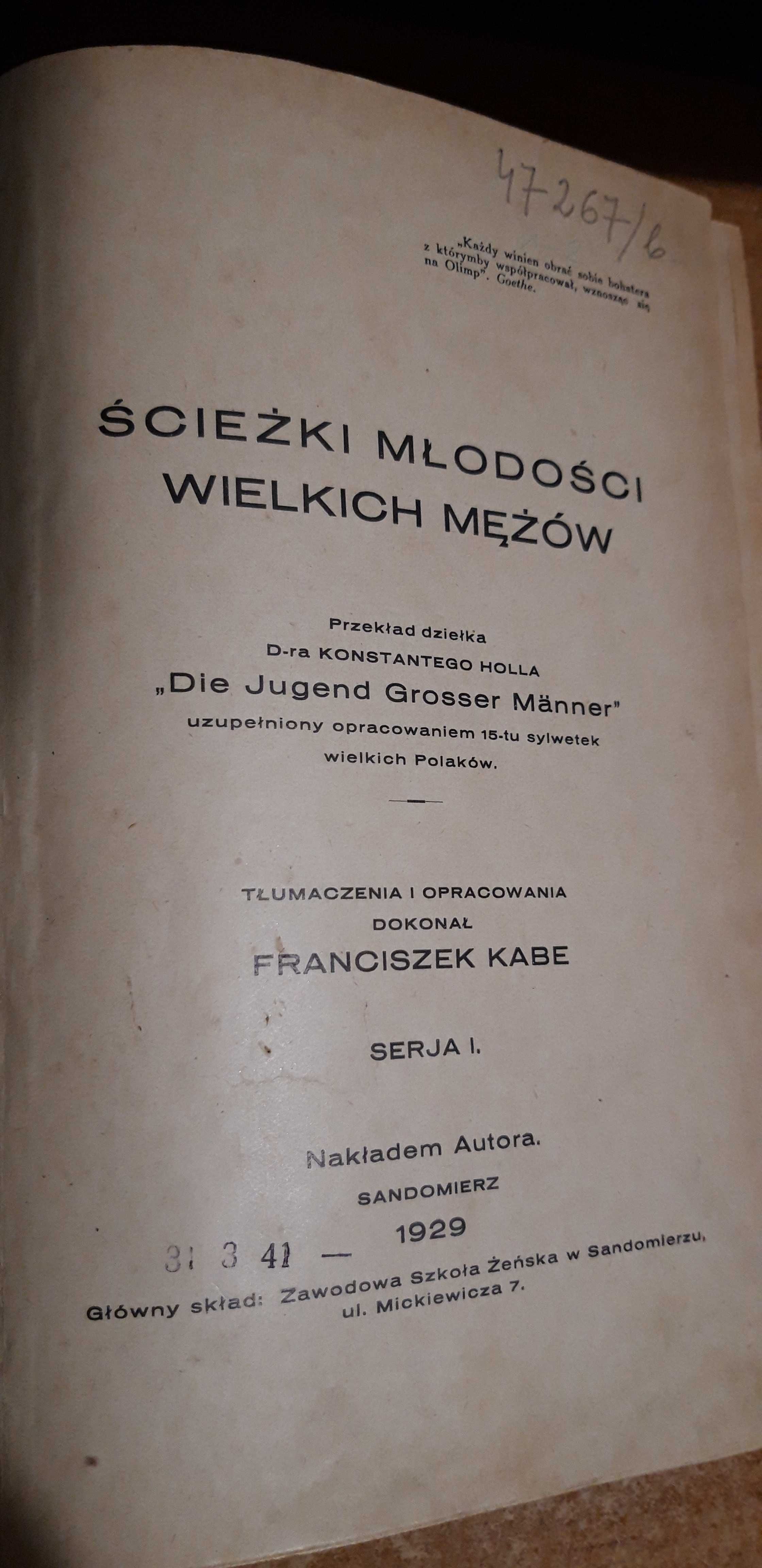 Ścieżki Młodości Wielkich Mężów,1/2 -Dr K.Holl-Sandomierz 1929 ilustr.