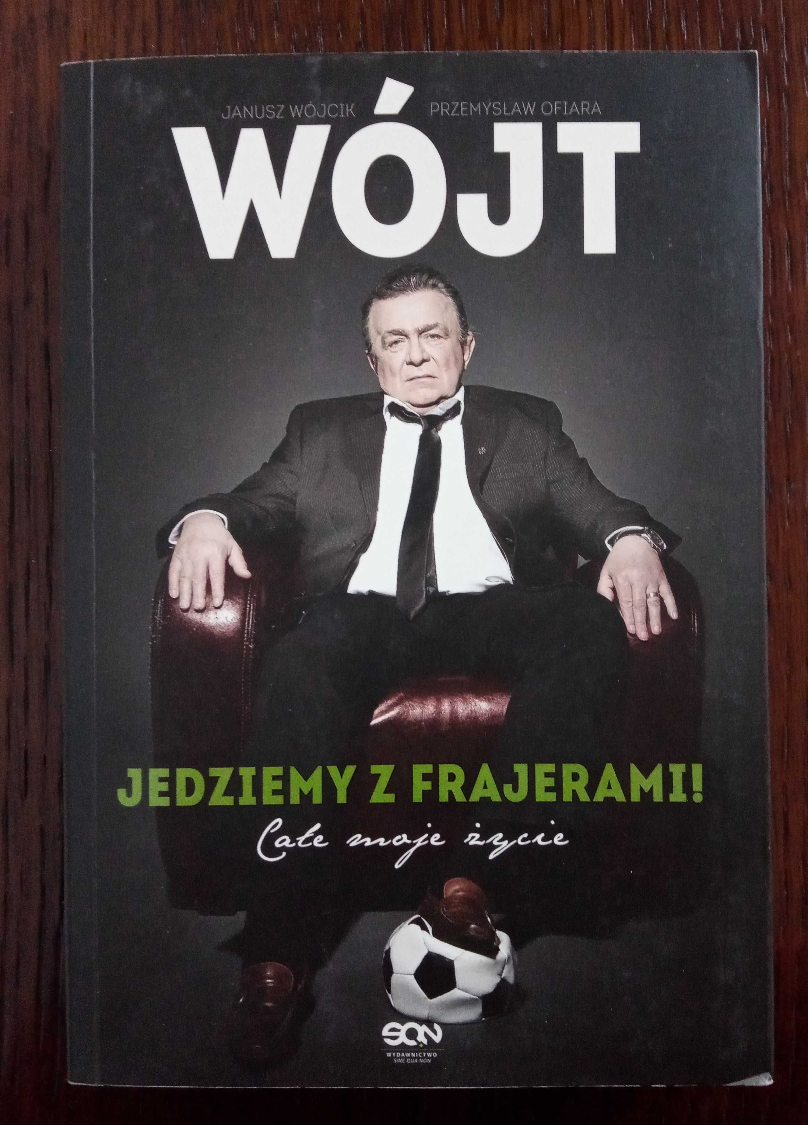 Wójt. Jedziemy z frajerami! - Janusz Wójcik, Przemysław Ofiara