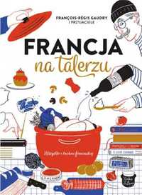 Francja na talerzu - praca zbiorowa