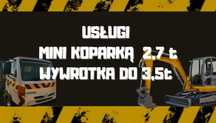 Ustugi - mini koparka oraz wywrotka