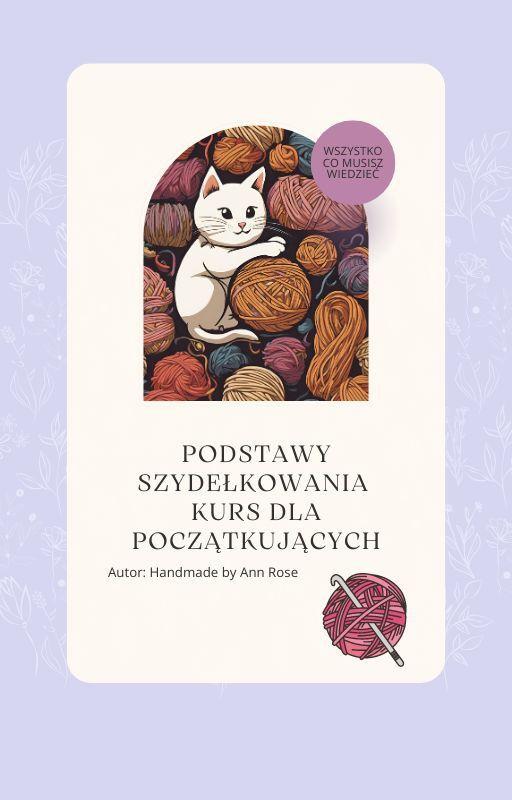 Kurs szydełkowania dla początkujących – ebook z projektami i filmami!