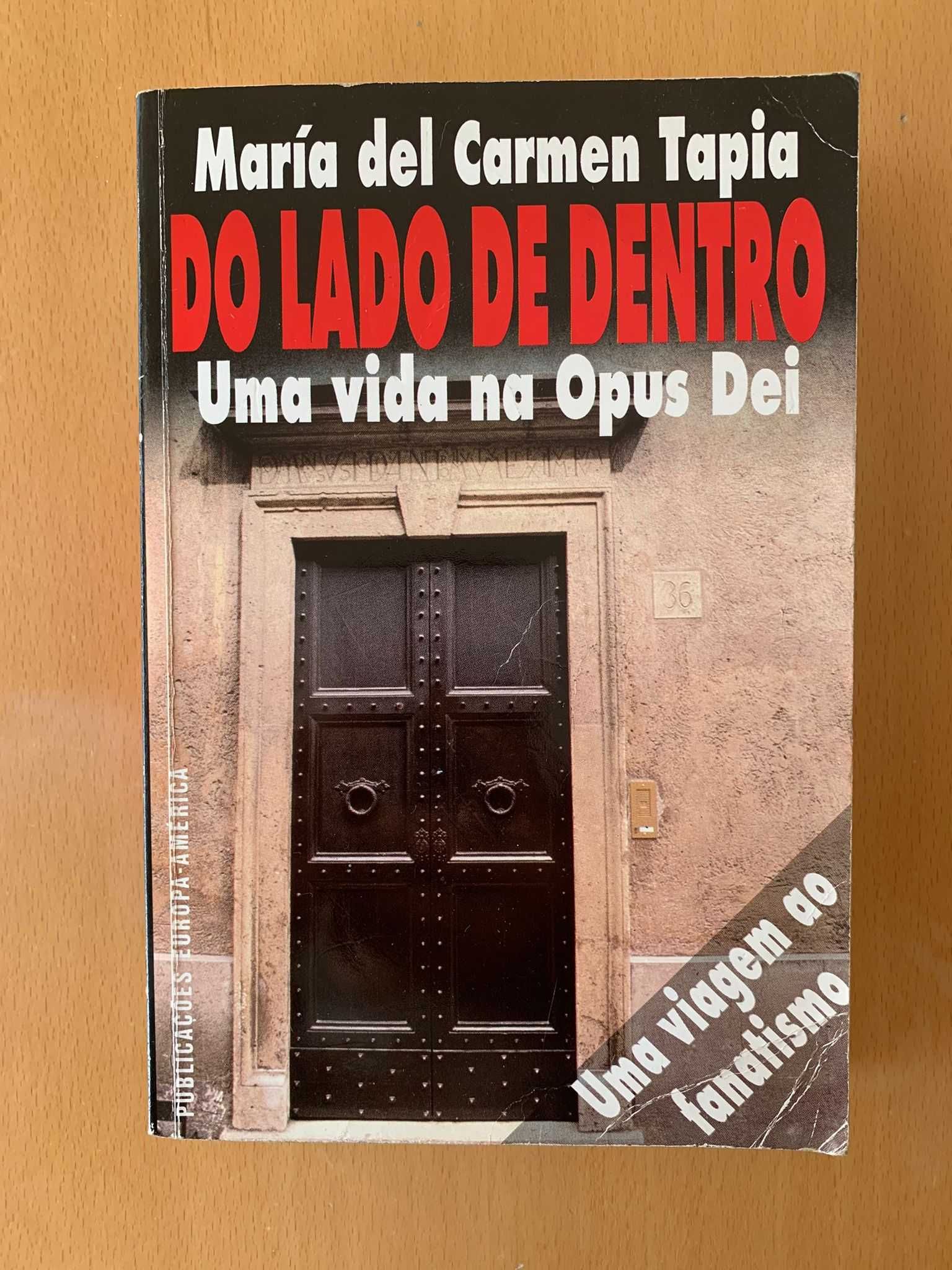 Do Lado de Dentro, Uma Vida na Opus Dei - María del Carmen Tapia