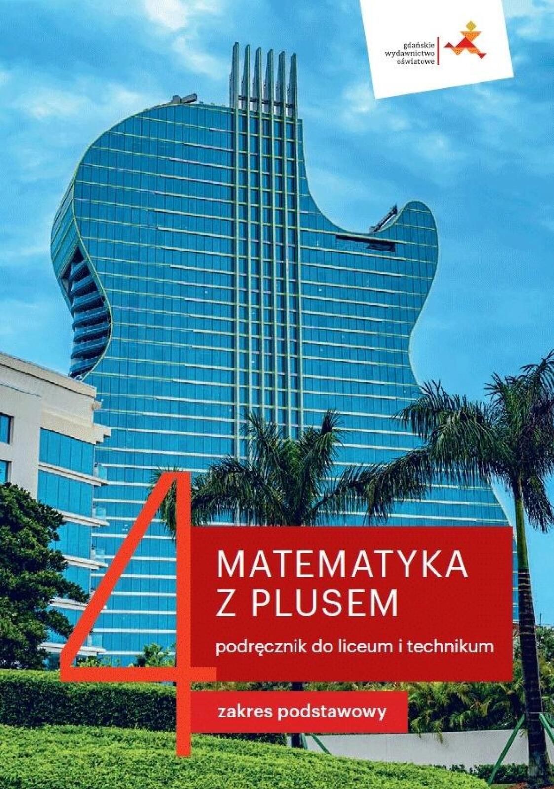 Matematyka Lo 4 Z Plusem podr. Zp w.2022 Gwo M. Dobrowolska, M. Karpiń