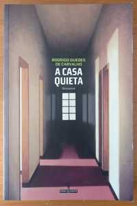 A Casa Quieta - Rodrigo Guedes de Carvalho