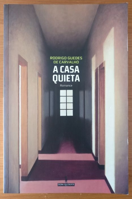 A Casa Quieta - Rodrigo Guedes de Carvalho