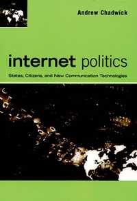 Internet Politics: States, Citizens, and New