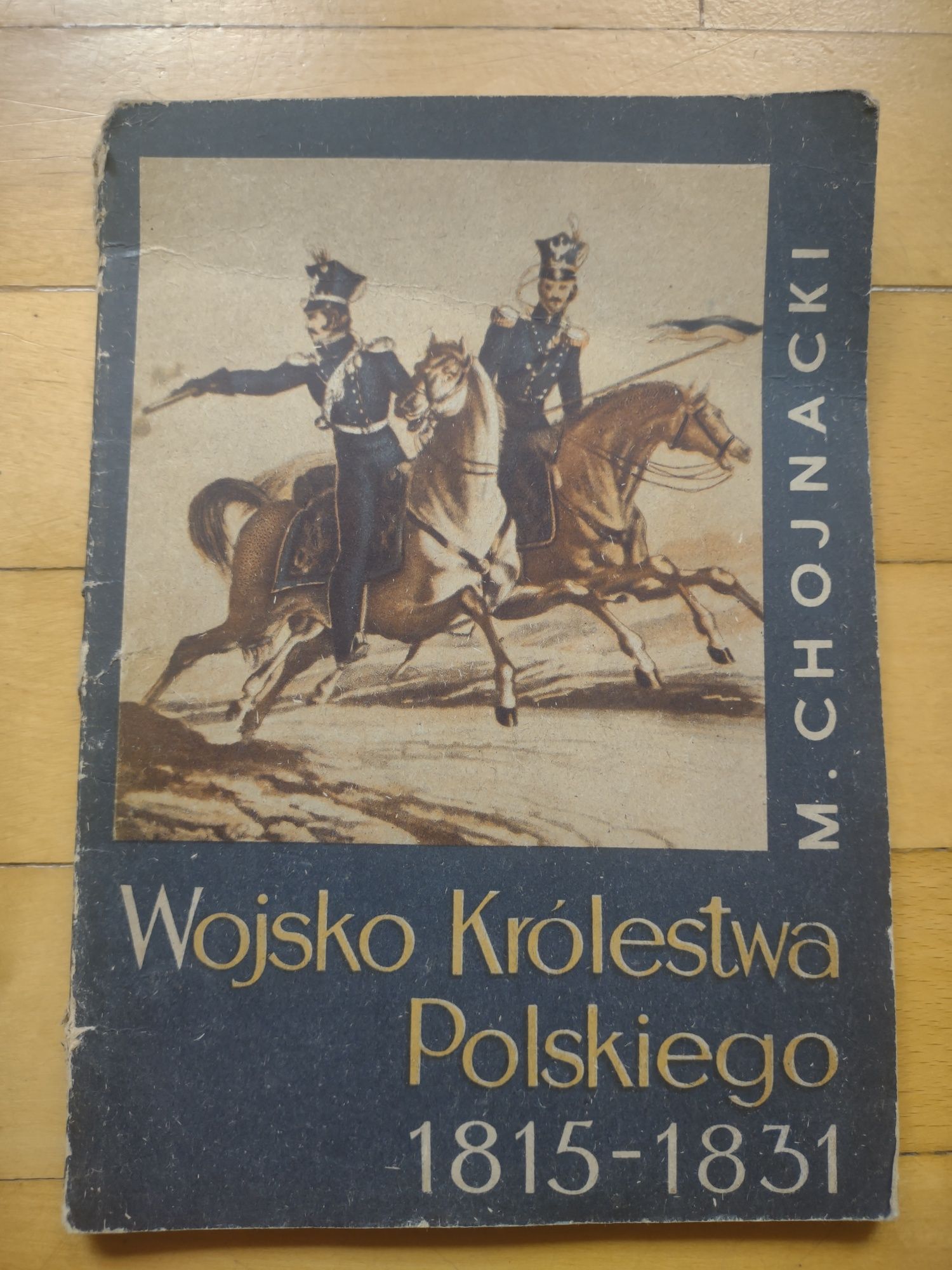 Wojsko Królestwa Polskiego 1815- 1831 M.Chojnacki