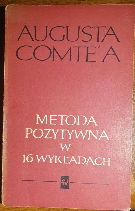 Comte - Metoda pozytywna w 16 wykładach