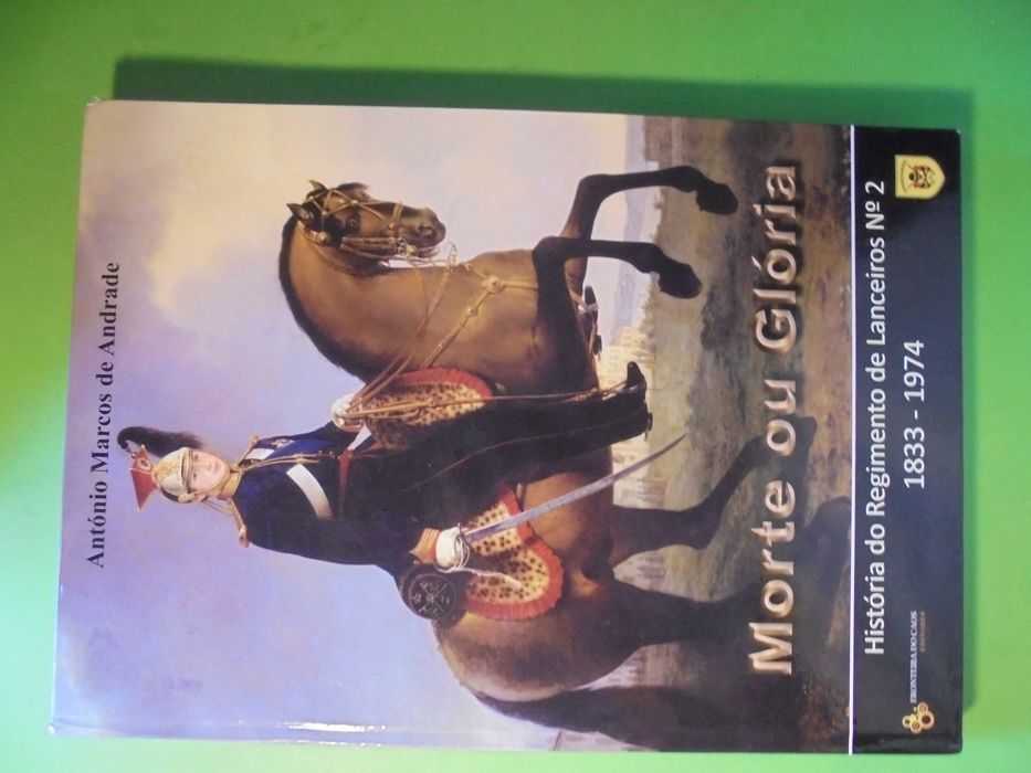 Andrade (António Marcos de);História do Regimento Lanceiros Nº 2