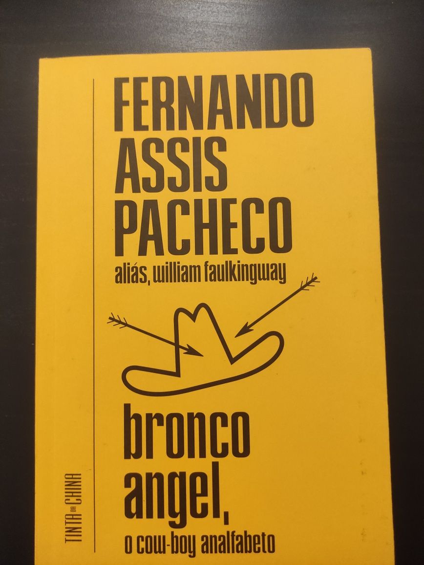 Bronco Angel, o Cow-Boy Analfabeto - Fernando Assis Pacheco