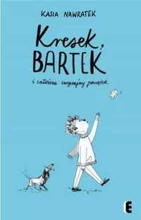 Kresek, Bartek i całkiem zwyczajny początek - Kasia Nawratek