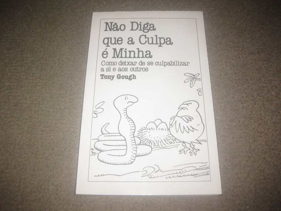 Livro "Não Diga que a Culpa é Minha" de Tony Gough