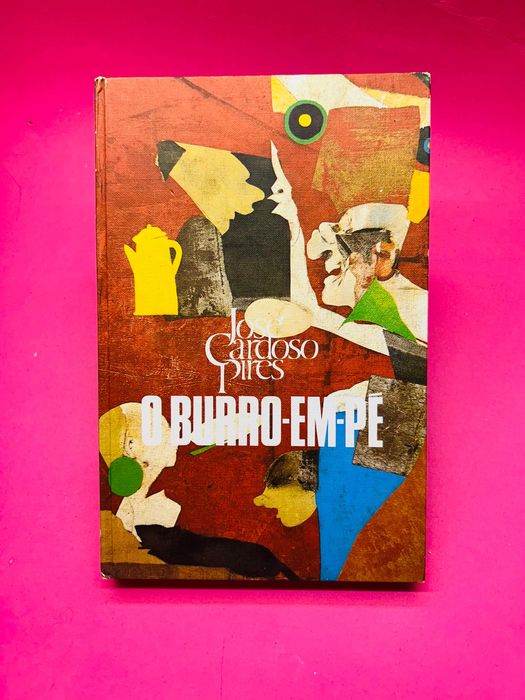 O Burro-em-pé - José Cardoso Pires