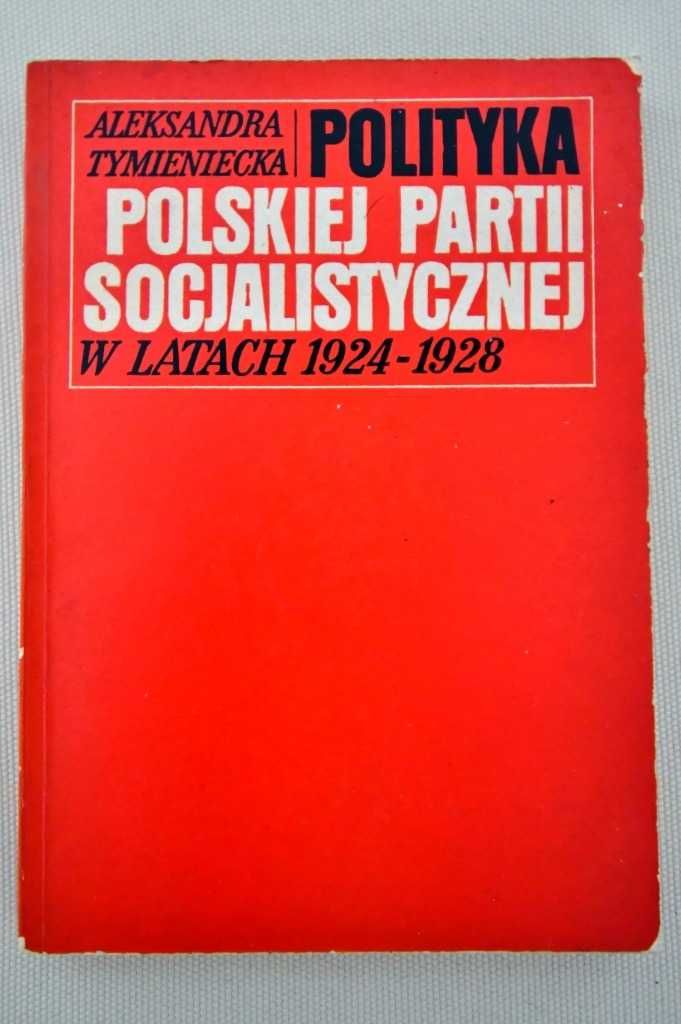 Tymieniecka Polityka Polskiej Partii Socjalistycznej