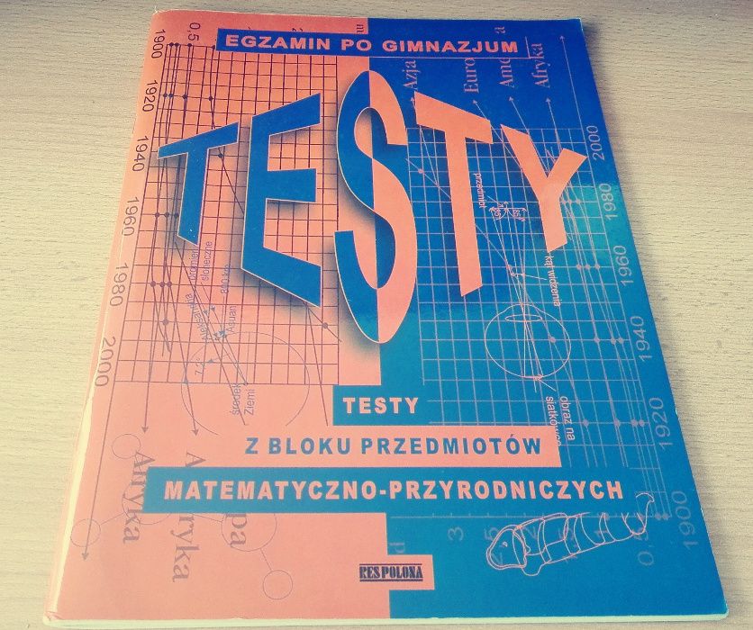 Egzamin po gimnazjum testy z przedmiotów matematyczno-przyrodniczych