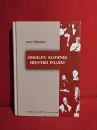 Szkolny słownik historii Polski - Jerzy Pilikowski