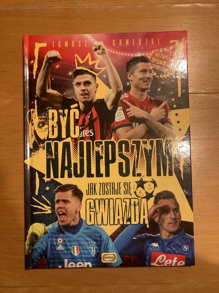Być najlepszym jak zostaje się gwiazdą książka Polscy piłkarze