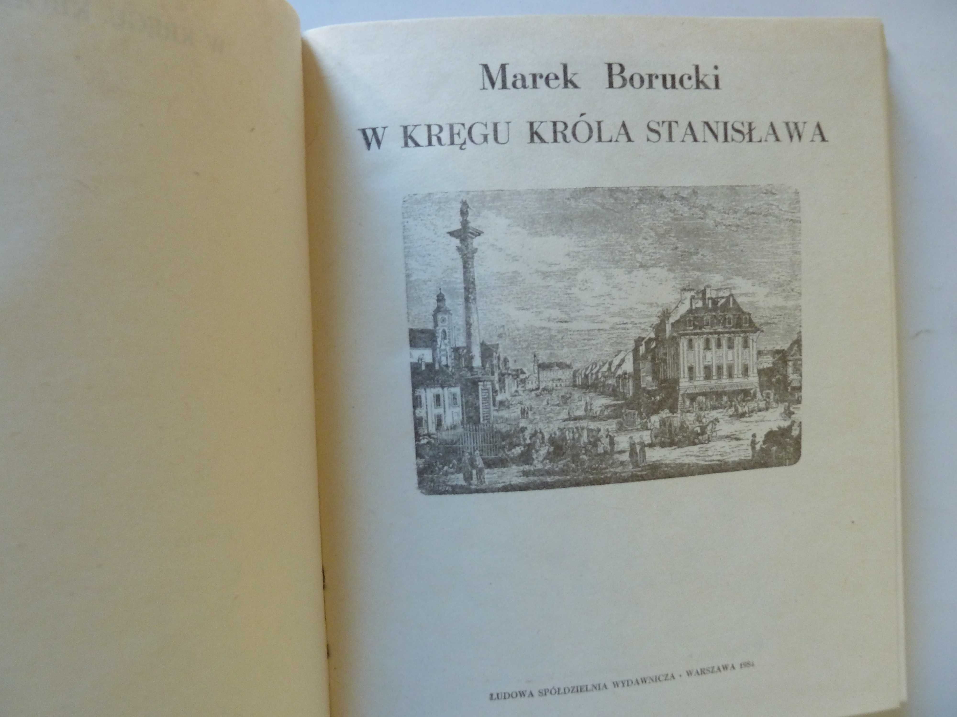 W kręgu króla Stanisława  Marek Borucki