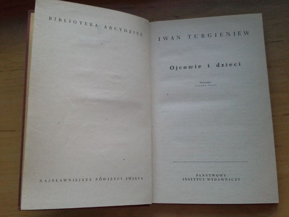 Ojcowie I Dzieci, Iwan Turgieniew, wyd. I, 1957r. Biblioteka Arcydzieł