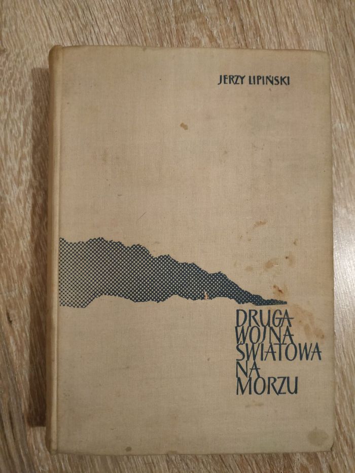 "Druga wojna światowa na morzu" Jerzy Lipiński