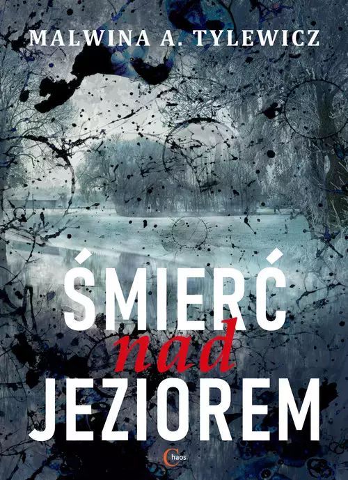 Śmierć nad jeziorem. Projekt Chaos