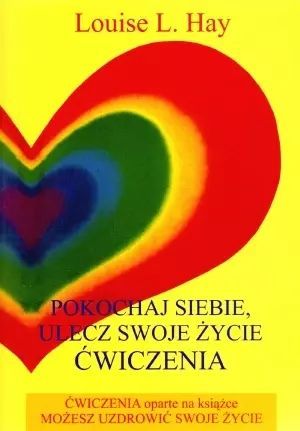 Pokochaj siebie. Ulecz swoje życie. Medium